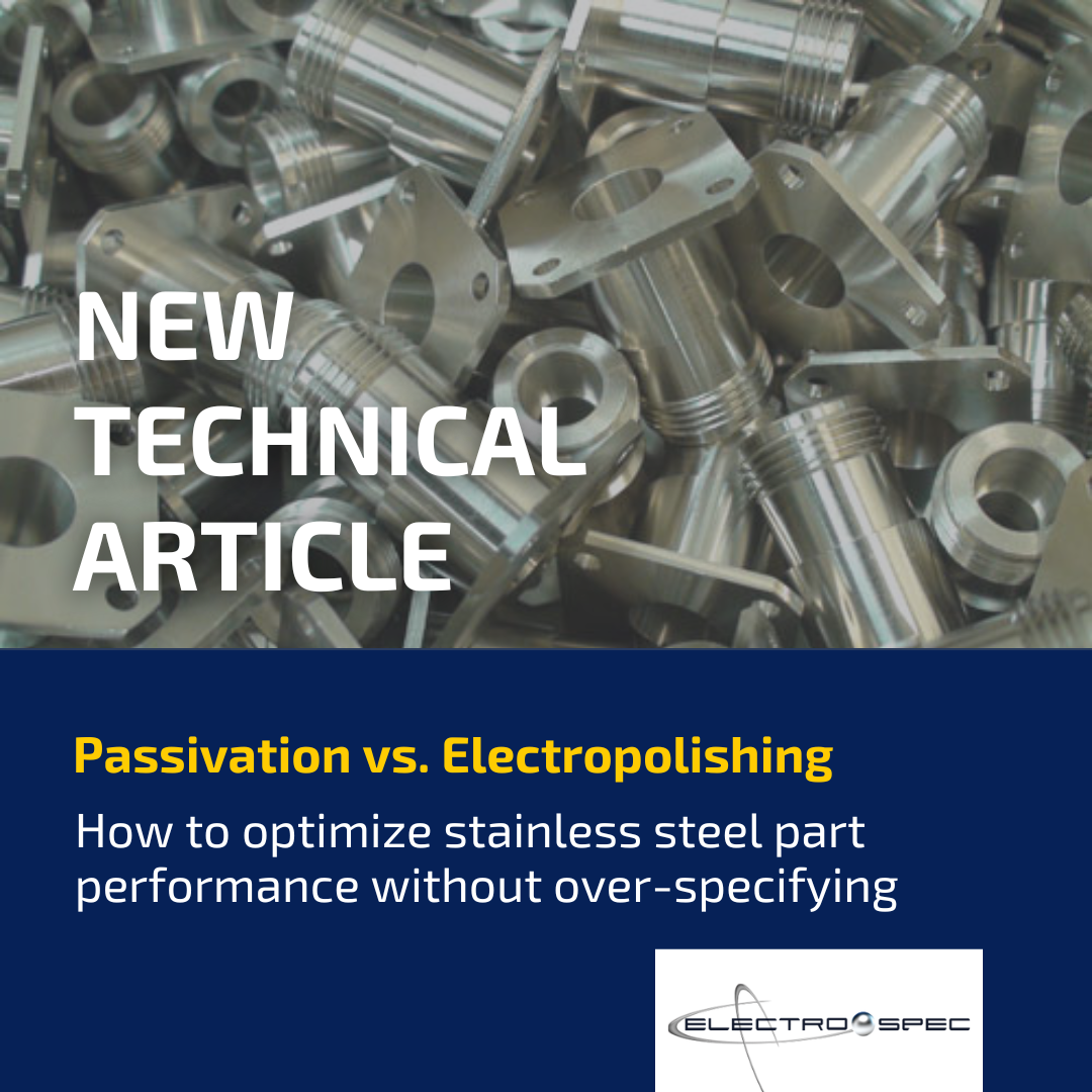 Passivation vs. Electropolishing: What Engineers Need to Know About Corrosion Protection
